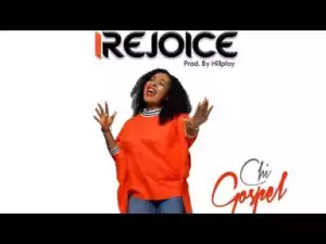 Chi-Gospel – iRejoice (Birthday Song)